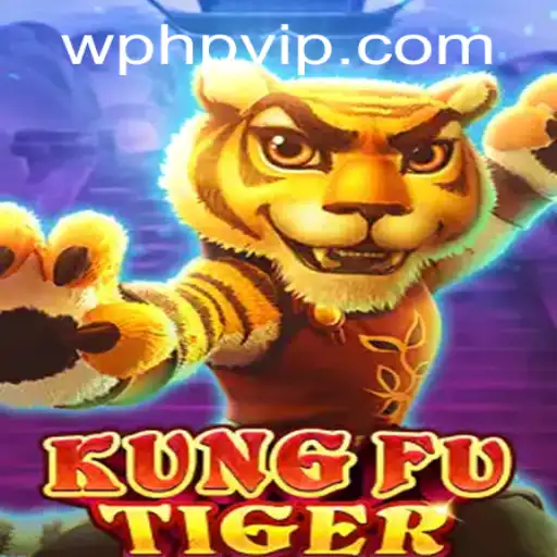 The Exciting World of KungFuTiger and the Role of PHPVIP
