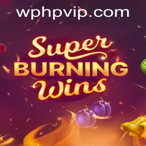 SuperBurningWins: A Passionate Dive Into the World of Classic Slot Gaming